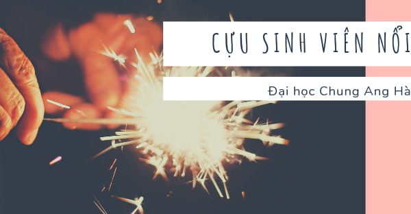 Cựu sinh viên nổi bật của trường đại học Chung Ang