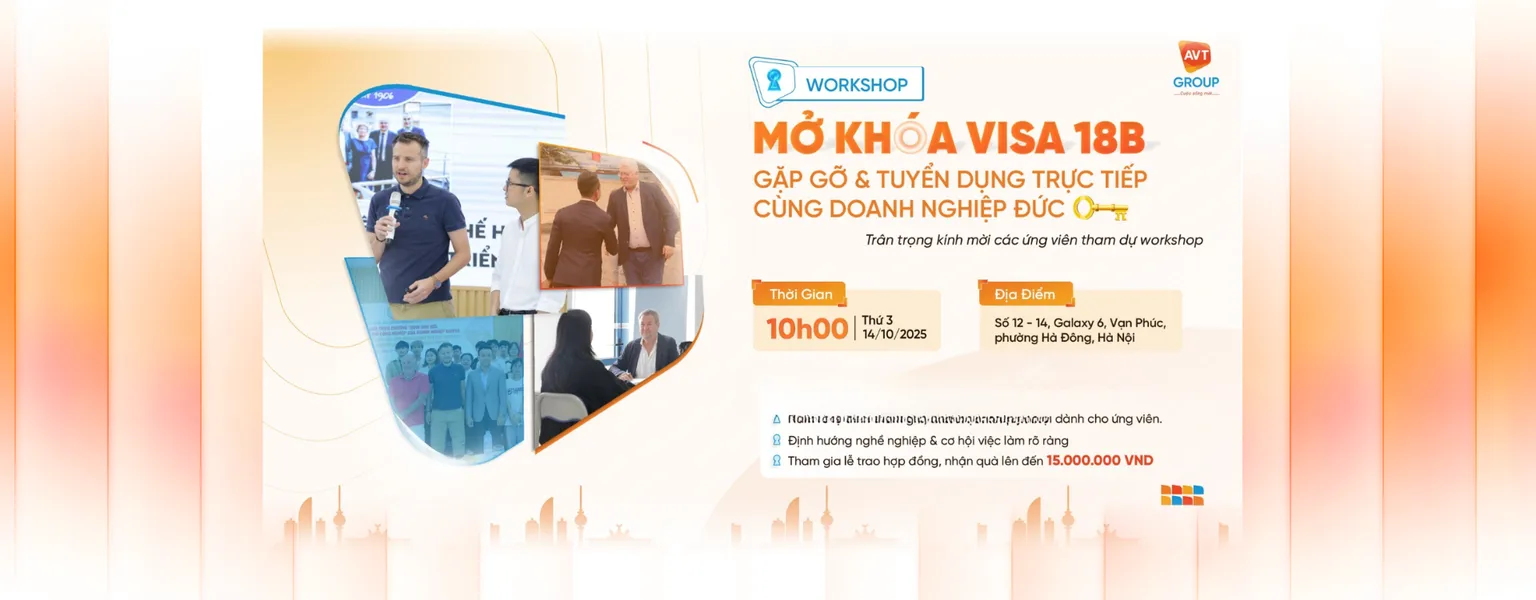 Workshop: Mở Khoá Visa18B – Gặp Gỡ & Tuyển Dụng Trực Tiếp Cùng Đoàn Doanh Nghiệp Đức 9 AVT. Web Anh dai dien cho bai viet 2